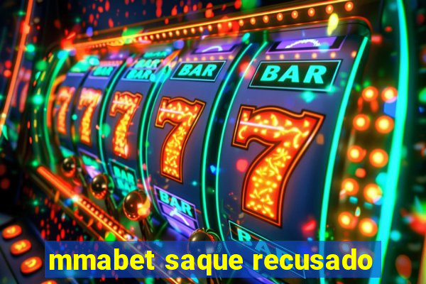 mmabet saque recusado